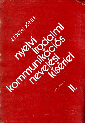 Zsolnai Jzsef - Nyelvi irodalmi kommunikcis nevelsi kisrlet II.