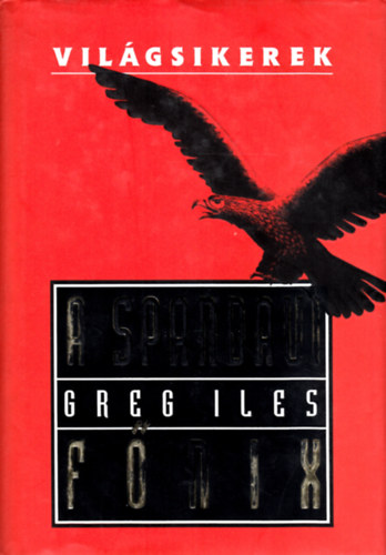 Greg Iles - A spandaui f�nix