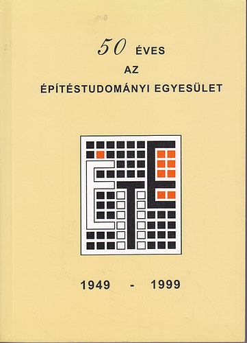 Mszros Ferenc  (szerk.) - 50 ves az ptstudomnyi Egyeslet 1949-1999