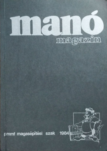 Polgr Tibor  (szerk.) Sle Katalin (szerk.) - Man Magazin 1984