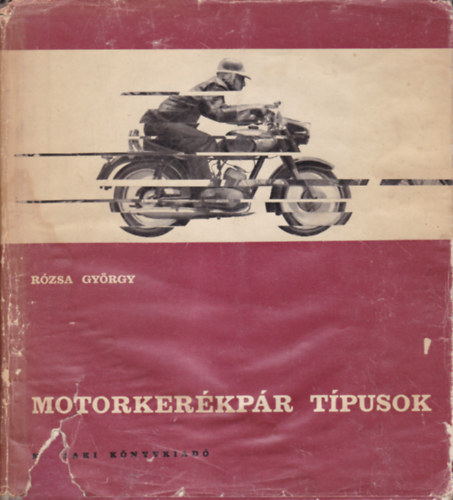 R�zsa Gy�rgy - motorker�kp�r t�pusok