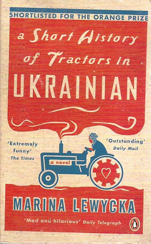 Marina Lewycka - A Short History of Tractors in Ukrainian