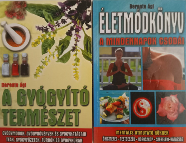 Berente gi - 2 db. letmdknyv A mindennapok csodi + Gygyt termszet