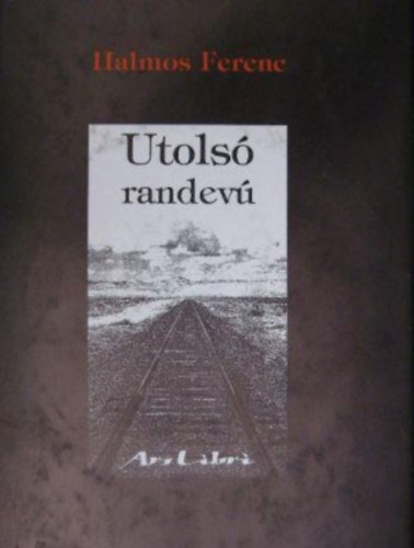 Halmos Ferenc - Utols� randev�