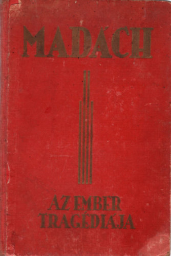 Madch Imre - Az ember tragdija