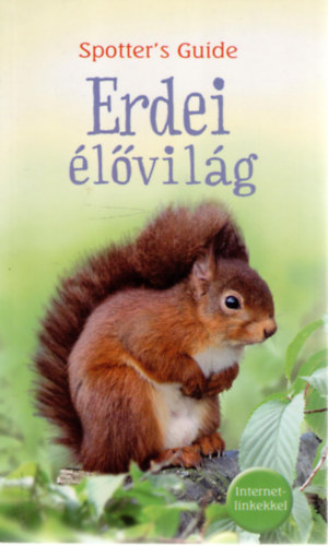Sarah Khan - Erdei �l�vil�g - Spotter's Guide