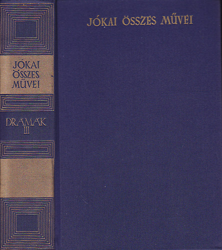 J�kai M�r - Dr�m�k III. (1888-1896) (J�kai M�r �sszes m�vei)