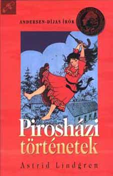 Astrid Lindgren - Pirosházi történetek