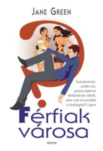 Jane Green - 5 db Jane Green k�nyv: N�k v�rosa, F�rfiak v�rosa, Any�sok v�rosa, Hi�s�g v�rosa, Es�lyek v�rosa