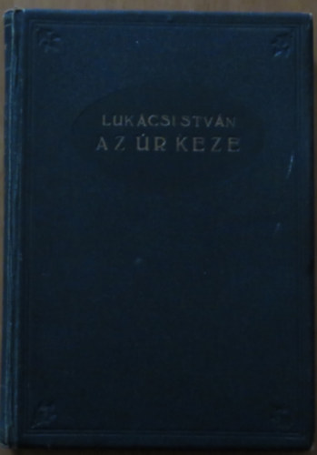 Luk�cs Istv�n - Az �r keze
