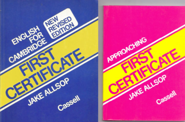 Jake Allsop - English for Cambridge - First Certificate (Cassell) + Approaching First Certificate ( 2 ktet )