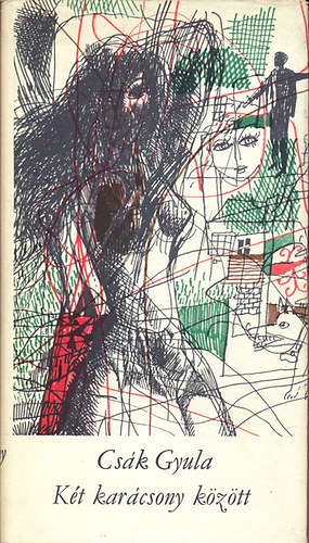 Cs�k Gyula - K�t kar�csony k�z�tt