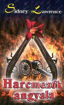 Sindey Lawrence - Harcmezők angyala