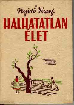 Ny�r� J�zsef - Halhatatlan �let