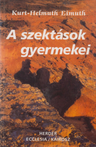 Kurt-Helmuth Eimuth - A szekt�sok gyermekei