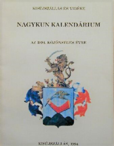 Dr. Kiss K�lm�nn� - Nagykun kalend�rium az 1994. k�z�ns�ges �vre