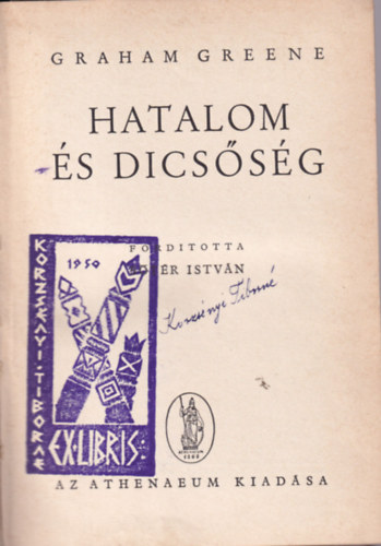 Graham Greene - Hatalon és dicsőség