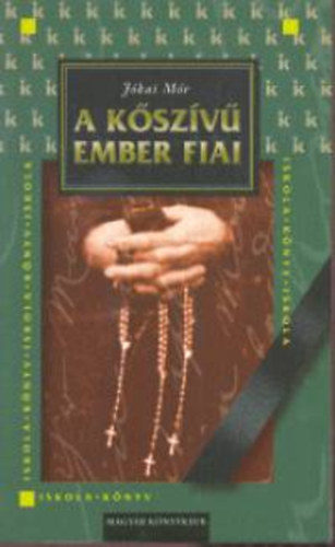 Jkai Mr - A kszv ember fiai