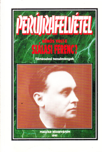 Dobszay Kroly - Perjrafelvtel- bns volt-e Szlasi Ferenc? - szmozott