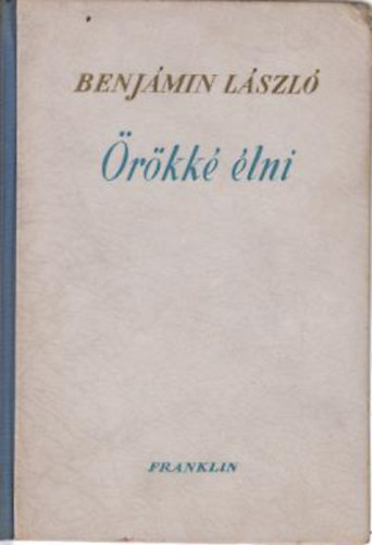 Benj�min L�szl� - �r�kk� �lni