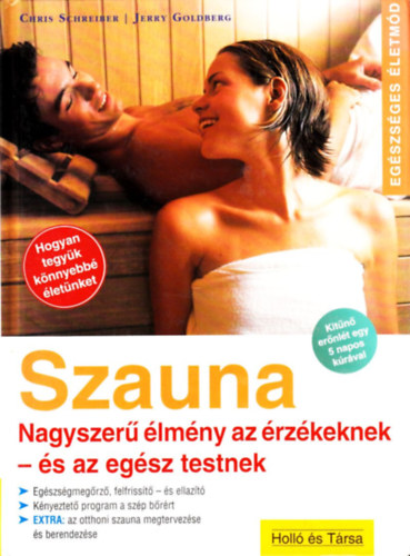 Schreiber-Goldberg - Szauna (Nagyszer lmny az rzkeknek - s az egsz testnek)