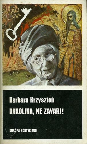 Barbara Krzyszton - Karolina,ne zavarj!