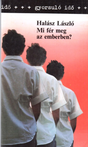 Mi f�r meg az emberben?