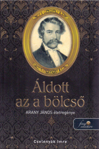 Cseleny�k Imre - �ldott az a b�lcs�