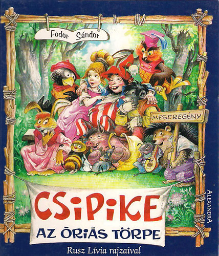 Fodor Sndor - Csipike, az ris trpe