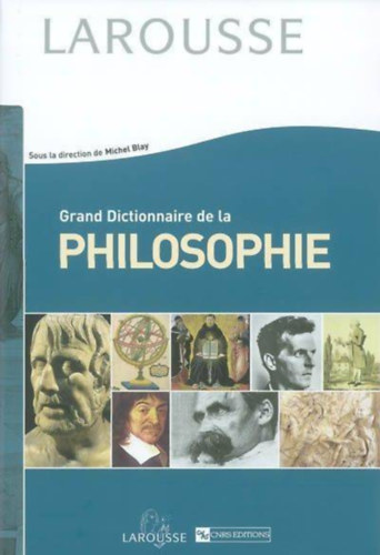 Michel Blay - Grand Dictionnaire De La Philosophie