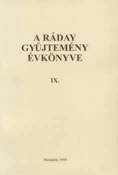 Fr Lajos  (szerk.) - A Rday gyjtemny vknyve IX.