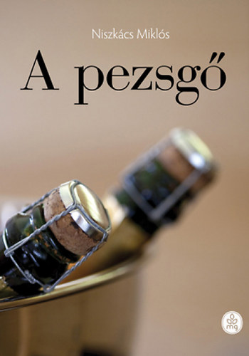 Niszkcs Mikls - A pezsg
