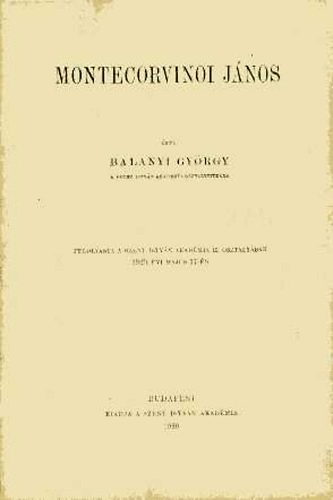 Balanyi Gy�rgy - Montecorvinoi J�nos