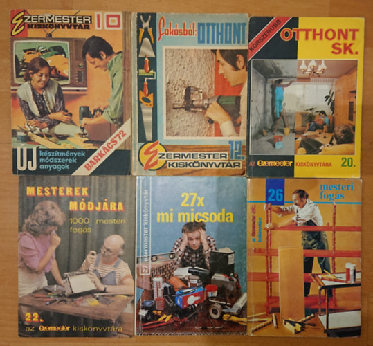 6 szám az Ezermester Kiskönyvtárból: 10. Új módszerek, készítmények, anyagok, 12. Lakásból: otthont, 20. Otthont sk., 22. 1000 mesteri fogás, 26. Mesteri fogás, 27. 27x mi micsoda