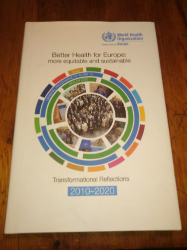 Több szerző - Better Health for Europe:More equitable and sustainable 2010-2020