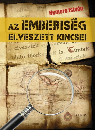 Nemere Istv�n - Az emberis�g elveszett kincsei