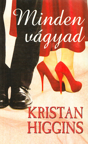 Kristan Higgins - Minden vgyad