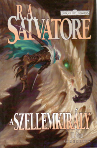 R. A. Salvatore - A szellemkirly - tmenetek III. ktet