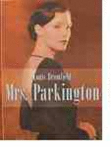 Louis Bromfield - Mrs. Parkington