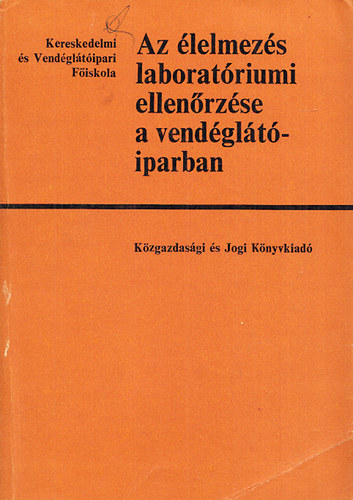 Vajda Pl  (szerk.) - Az lelmezs laboratriumi ellenrzse a vendgltiparban