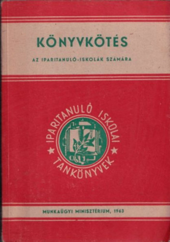 T�rk P�ter Nagy L�szl� - K�nyvk�t�s (Az iparitanul�-iskol�k sz�m�ra)