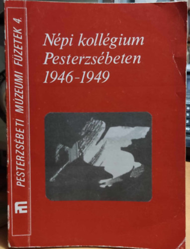 Hegeds Zoltn - Npi kollgium Pesterzsbeten 1946-1949