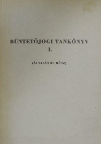 Bntetjogi tanknyv I. (ltalnos rsz)