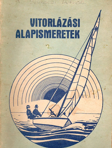 Gbler Jzsef  (szerk.) - Vitorlzsi alapismeretek
