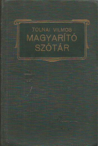 Tolnai Vilmos - Magyar�t� sz�t�r