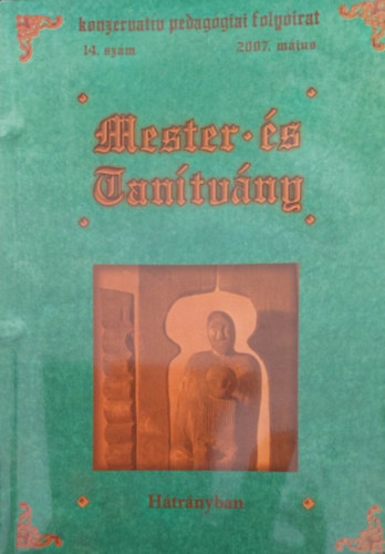 Hoffmann Rózsa (szerk.) - Mester és tanítvány 14. szám (Hátrányban)