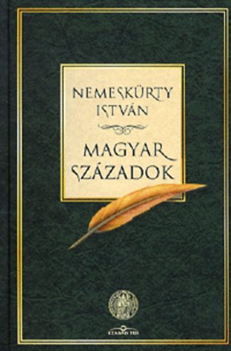 Nemeskürty István - Magyar századok