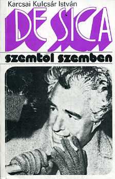 Karcsai Kulcs�r Istv�n - Vittorio De Sica (Szemt�l Szemben)