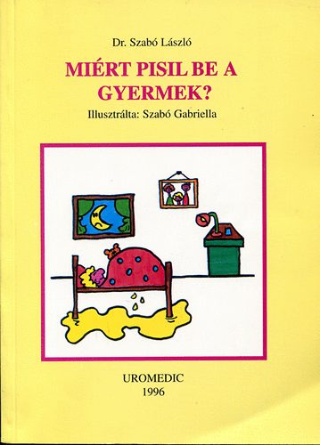 Dr. Szab Lszl - Mirt pisil be a gyermek?
