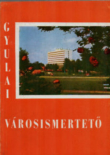 Implom J�zsef - Gyulai v�rosismertet� (�t v�rosn�z� s�ta)